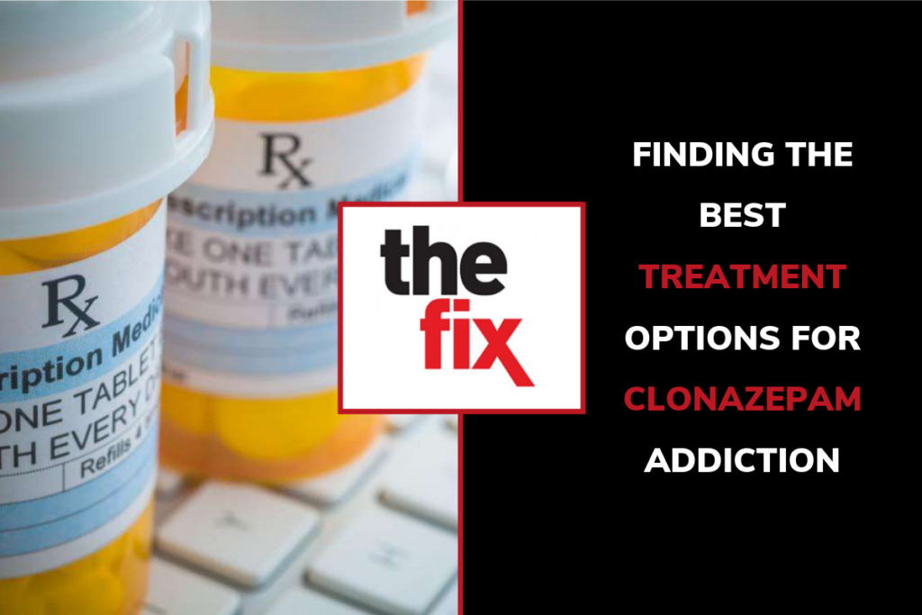 Finding the Best Treatment Options for Clonazepam Addiction Clonazepam Addiction Treatment