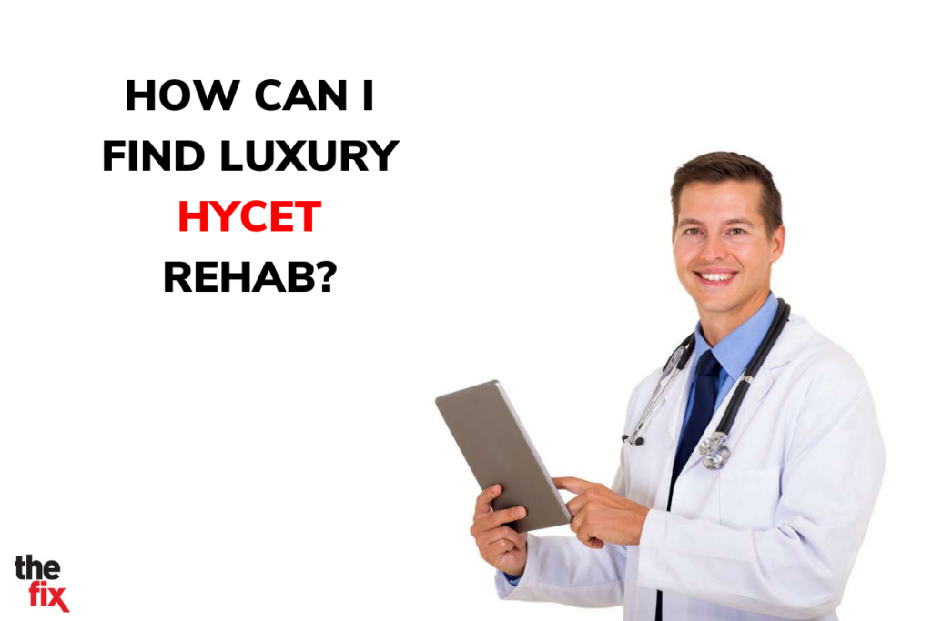 How Can I Find Luxury Hycet Rehab? luxury hycet rehab