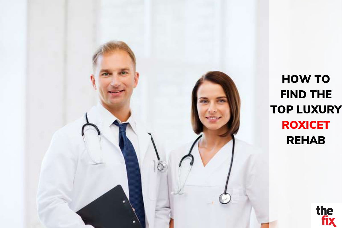 luxury roxicet rehab