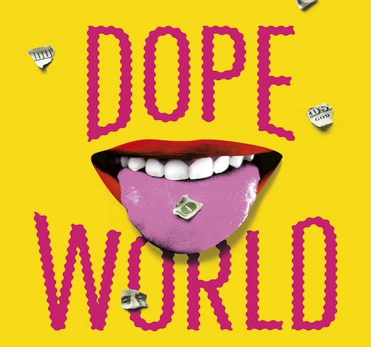 Book cover for "Dope World" shows an open mouth with tongue out and ripped dollar bills scattered around.